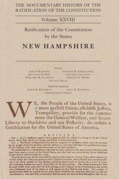 The Documentary History of the Ratification of the Constitution, Volume 28: Ratification of the Constitution by the States: New Hampshire Volume 28 - Saladino, Gaspare J.