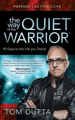 The Way of the Quiet Warrior - Dutta, Tom