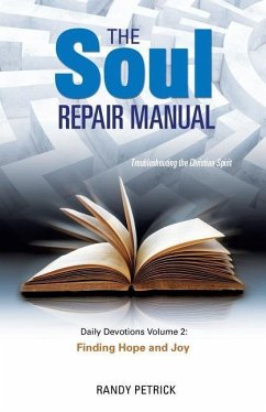 THE SOUL REPAIR MANUAL- Volume Two: Finding Hope and Joy - Petrick, Randy