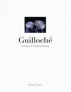Guilloché: A History & Practical Manual - Shevlin, Calina C.