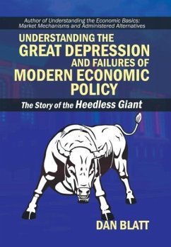 Understanding the Great Depression and Failures of Modern Economic Policy - Blatt, Dan