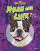 Noah and Link: A Comfort Dog Story