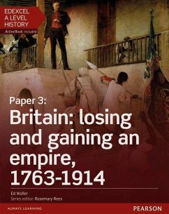 Edexcel A Level History, Paper 3: Britain: losing and gaining an empire, 1763-1914 Student Book + ActiveBook - Christie, Nikki;Christie, Brendan;Kidson, Adam