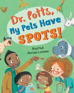 Dr. Potts, My Pets Have Spots! - Hull, Rod