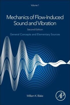 Mechanics of Flow-Induced Sound and Vibration, Volume 1 - Blake, William K.