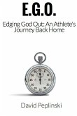 E.G.O. - Edging God Out