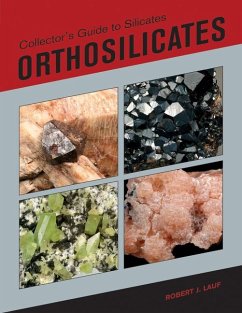 Collector's Guide to Silicates: Orthosilicates - Lauf, Robert, PhD