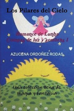 Romance de Lunha I Los Pilares del Cielo - Ordoñez Rodas, Azucena