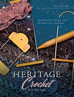 Heritage Crochet in a New Light: Enriching Your Designs with Heirloom Lace Techniques - De Maintenon, Rita