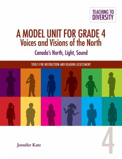 A Model Unit for Grade 4: Voices and Visions of the North - Katz, Jennifer