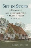 Set in Stone: Creating and Commemorating a Hudson Valley Culture