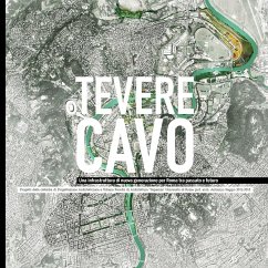 Tevere cavo una infrastruttura di nuova generazione per Roma tra passato e futuro - Saggio, Antonino; De Francesco, Gaetano