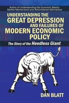 Understanding the Great Depression and Failures of Modern Economic Policy - Blatt, Dan