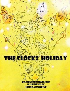 The Clocks' Holiday - Mpagazehe, Belinda Derr Illustrated J.