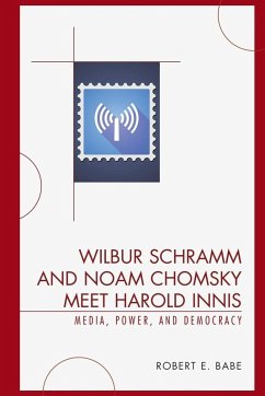 Cover Wilbur Schramm and Noam Chomsky Meet Harold Innis
