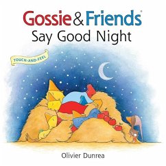 Gossie & Friends Say Good Night Board Book - Dunrea, Olivier