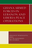 Ghana Armed Forces in Lebanon and Liberia Peace Operations