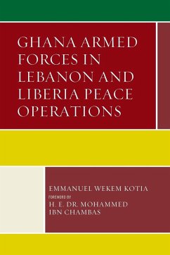 Ghana Armed Forces in Lebanon and Liberia Peace Operations - Kotia, Emmanuel Wekem