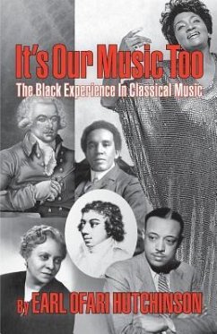 It's Our Music Too: The Black Experience in Classical Music - Hutchinson, Earl Ofari