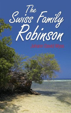 The Swiss Family Robinson - Wyss, Johann David