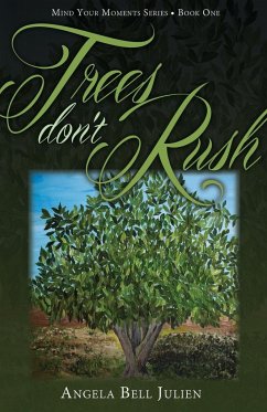 Trees Don't Rush - Bell Julien, Angela