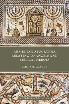 Armenian Apocrypha Relating to Angels and Biblical Heroes - Stone, Michael E.