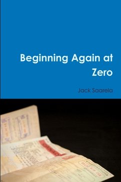 Beginning Again at Zero - Saarela, Jack