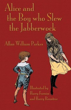 Alice and the Boy who Slew the Jabberwock - Parkes, Allan William; Carroll, Lewis