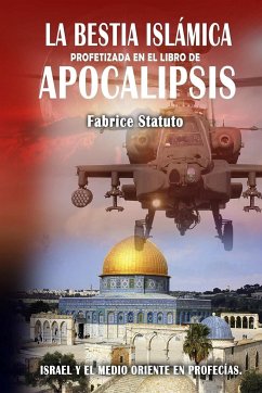 La Bestia Islámica profetizada en el libro de Apocalipsis - Statuto, Fabrice