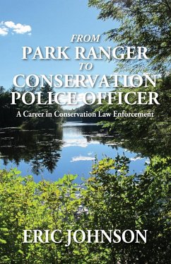 From Park Ranger to Conservation Police Officer - Johnson, Eric