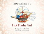 A Day in the Life of a Hot Flashy Girl: Volume 1