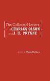 Collected Letters of Charles Olson and J. H. Prynne