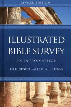 Illustrated Bible Survey - Hindson, Ed; Towns, Elmer L