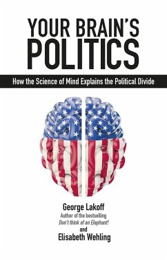 Your Brain's Politics - Lakoff, George; Wehling, Elisabeth