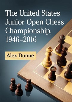 The United States Junior Open Chess Championship, 1946-2016 - Dunne, Alex