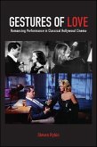 Gestures of Love: Romancing Performance in Classical Hollywood Cinema