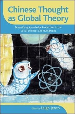 Chinese Thought as Global Theory: Diversifying Knowledge Production in the Social Sciences and Humanities