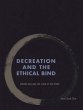 Decreation and the Ethical Bind - Bild 1