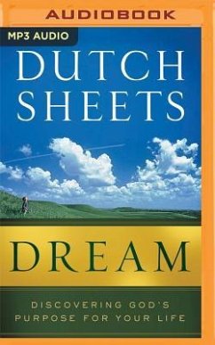 Dream: Discovering God's Purpose for Your Life - Sheets, Dutch