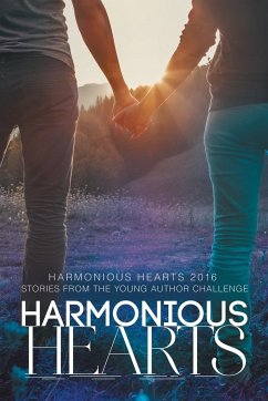 Harmonious Hearts 2016 - Stories from the Young Author Challenge - Ames, Arbour; Anderson, Dani; Andrews, Caleb