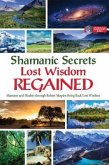 Shamanic Secrets Lost Wisdom Regained