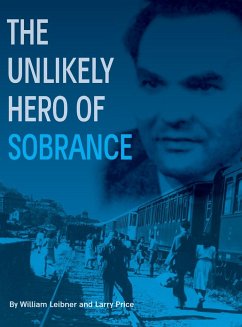 The Unlikely Hero of Sobrance - Leibner, William; Price, Larry