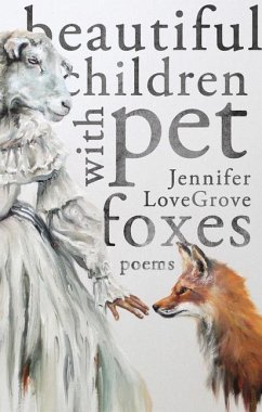 Beautiful Children with Pet Foxes - Lovegrove, Jennifer
