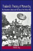 Thailand's Theory of Monarchy: The Vessantara Jātaka and the Idea of the Perfect Man