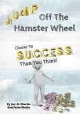 Jump Off The Hamster Wheel