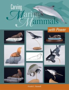 Carving Marine Mammals with Power - Russell, Frank