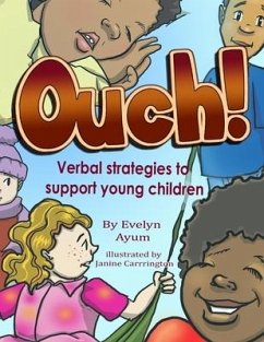 Ouch!: Verbal Strategies to Support Young Children - Carrington, Janine; Ayum, Evelyn