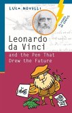 Leonardo Da Vinci and the Pen That Drew the Future