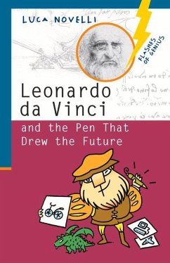 Leonardo Da Vinci and the Pen That Drew the Future - Novelli, Luca