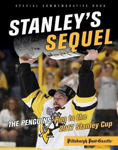 Stanley's Sequel: The Penguins' Run to the 2017 Stanley Cup - Pittsburgh Post-Gazette